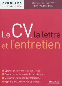 Le CV, la lettre et l'entretien