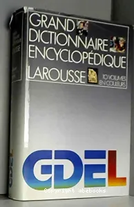 Grand dictionnaire encyclopédique Larousse