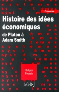 Histoire des idées économiques de Platon à Adam Smith