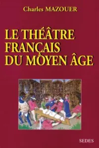 théâtre français du Moyen Age (Le)