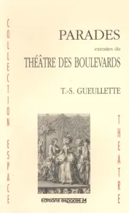 Parades extraites du Théâtre des boulevards