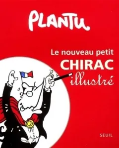 nouveau petit Chirac illustré (Le)