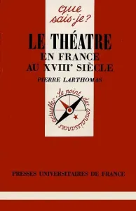 Théâtre en France au XVIIIe siècle (Le)