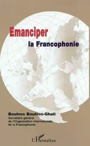 Emanciper la francophonie