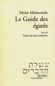 Guide des égarés (Le) ; Traité des huit chapitres (Le)