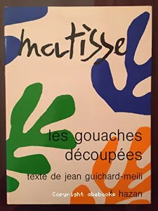 Gouaches découpées de Henri Matisse (Les)