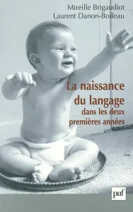 naissance du langage dans les deux premières années (La)