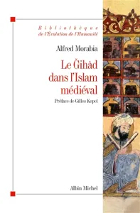 Gihad dans l'Islam médiéval (Le)