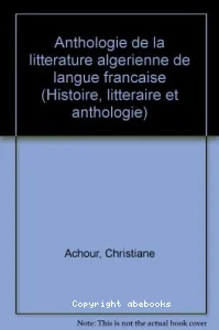Anthologie de la littérature algérienne de langue française
