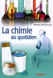 chimie au quotidien (La)