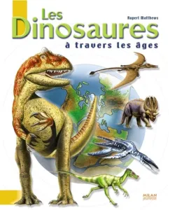 dinosaures à travers les ages (Les)