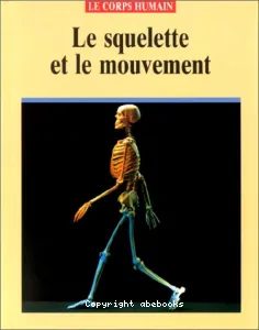 Squelette et le mouvement (Le)