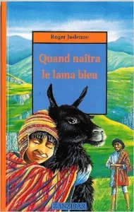 Quand naîtra le lama bleu