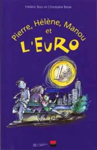 Pierre, Hélène, Manou et l'euro