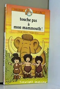 Touche pas à mon mammouth !