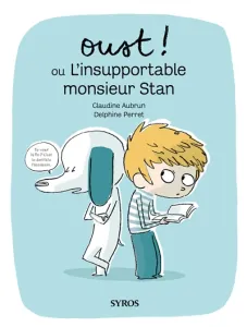 Oust ! ou L'insupportable Monsieur Stan