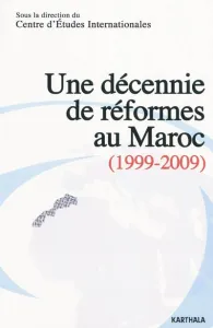Une décennie de réformes au Maroc (1999-2009)