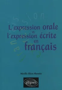 L'expression orale et l'expression écrite en français