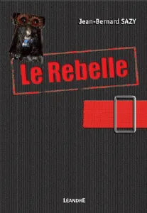 Le rebelle