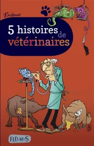[Cinq] 5 histoires de vétérinaires