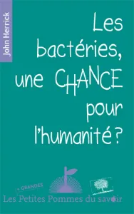 Les bactéries, une chance pour l'humanité ?