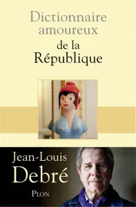 Dictionnaire amoureux de la République