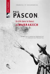 Paul Pascon, un été dans le Haouz de Marrakech