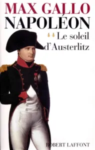 Le Soleil d'Austerlitz : 1799 / 1805