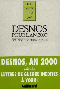Robert Desnos pour l'an 2000 ; Suivi de Lettres inédites de Robert Desnos à Georges Gautré (1919-1928) et à Youki (1939-1940)
