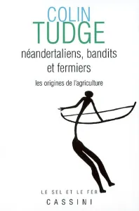 Néandertaliens, bandits et fermiers