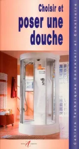 Choisir et poser une douche