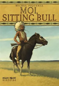 Moi, Sitting Bull