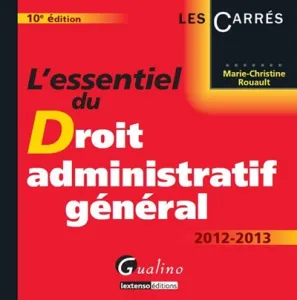 L'essentiel du droit administratif général 2012-2013