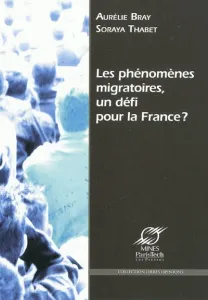 Phénomènes migratoires, un défi pour la France ? (Les)