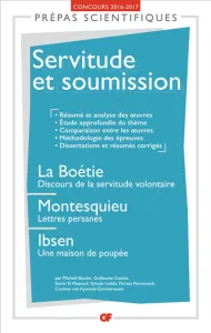 Servitude et soumission : La Boétie, Discours de la servitude volontaire ; Montesquieu, Lettres persanes ; Isben, Une maison de poupée