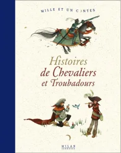 Histoires de chevaliers et troubadours