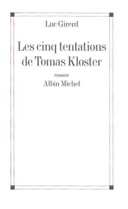 Les cinq tentations de Thomas Kloster